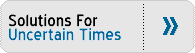 Solutions For Uncertain Times